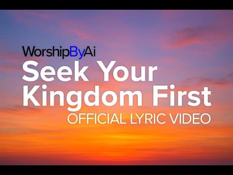 Seek Your Kingdom First